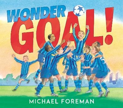 Wonder Goal! - Michael Foreman