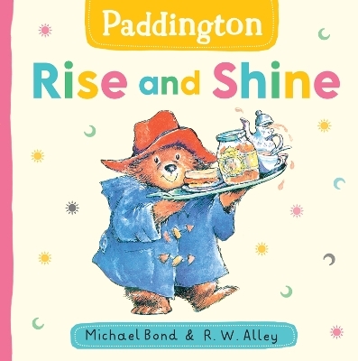 Paddington: Rise and Shine - Michael Bond