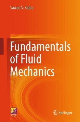 Fundamentals of Fluid Mechanics - Sawan S. Sinha