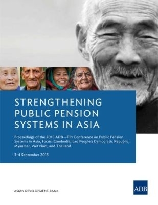 Strengthening Public Pension Systems in Asia -  Asian Development Bank