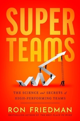 Superteams - Ron Friedman