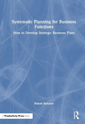 Systematic Planning for Business Functions