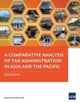 A Comparative Analysis of Tax Administration in Asia and the Pacific -  Asian Development Bank