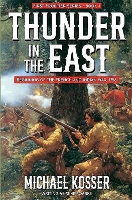Thunder in the East - Michael Kosser, Mike Roarke