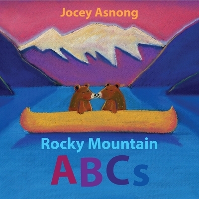 Rocky Mountain ABCs [HC] - Jocey Asnong