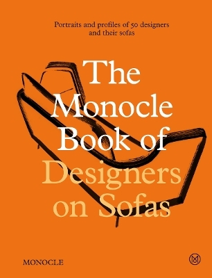 The Monocle Book of Designers on Sofas - 