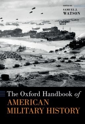 The Oxford Handbook of American Military History - 
