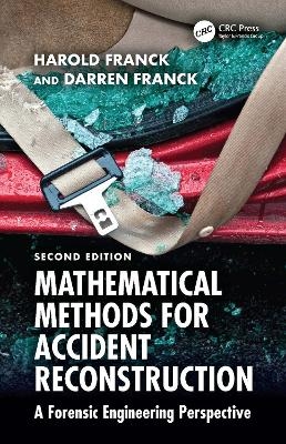 Mathematical Methods for Accident Reconstruction - Harold Franck, Darren Franck