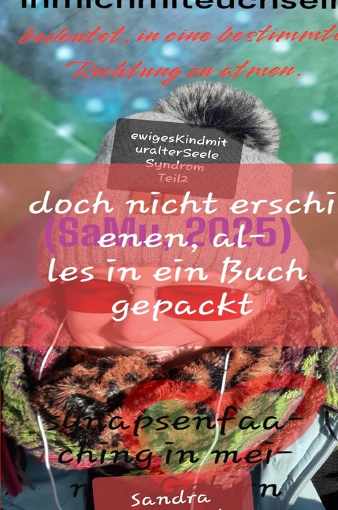 Ewiges Kind mit uralter Seele Syndrom- - Sandra Mularczyk