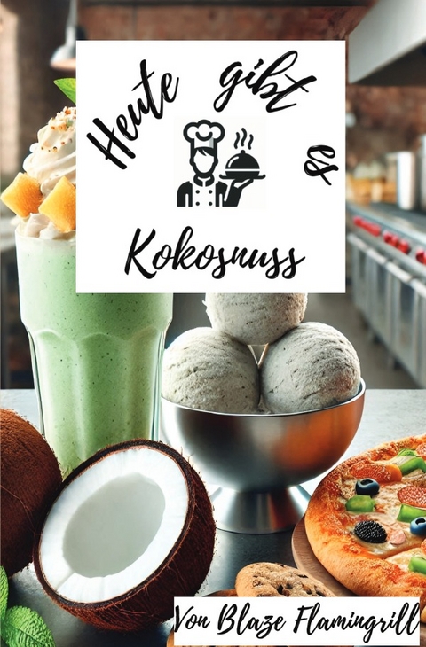 Heute gibt es - Kokosnuss - Blaze Flamingrill
