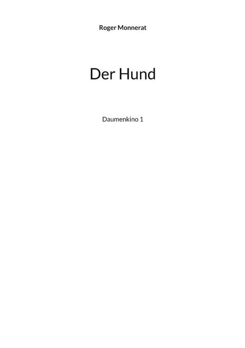 Der Hund - Roger Monnerat