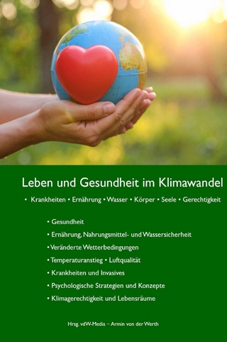 Leben und Gesundheit im Klimawandel
