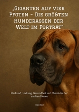 „Giganten auf vier Pfoten – Die größten Hunderassen der Welt im Porträt“ - Dave Red