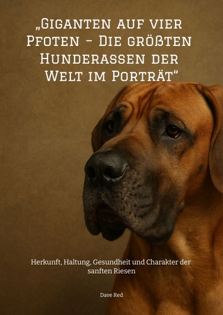 „Giganten auf vier Pfoten – Die größten Hunderassen der Welt im Porträt“