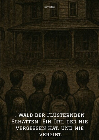 „ Wald der Flüsternden Schatten“ Ein Ort, der nie vergessen hat. Und nie vergibt.