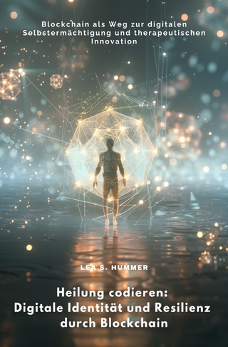 Heilung codieren: Digitale Identität und Resilienz durch Blockchain