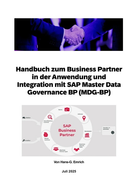 Handbuch zum Business Partner in der Anwendung und Integration mit SAP Master Data Governance BP (MDG-BP) - Hans-Georg Emrich