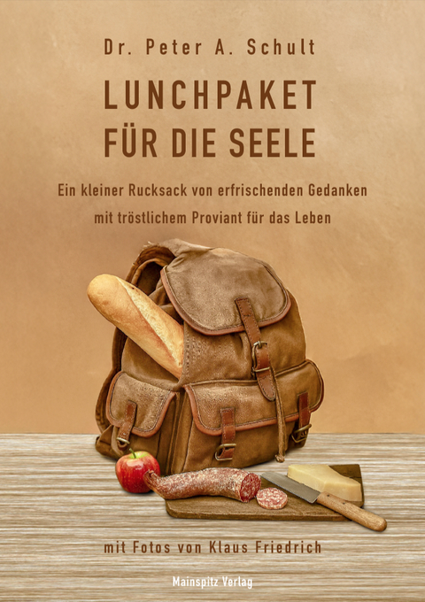 Lunchpaket f&uuml;r die Seele - Peter A. Dr. Schult