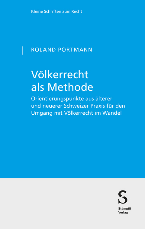 Völkerrecht als Methode - Roland Portmann