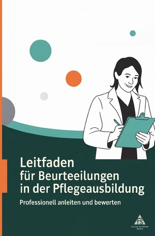 Leitfaden für Beurteilungen in der Pflegeausbildung