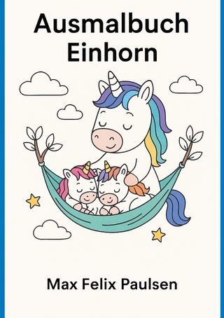 Ausmalbuch Einhorn: 100 Seiten Ausmalbilder mit Einhornmotiven