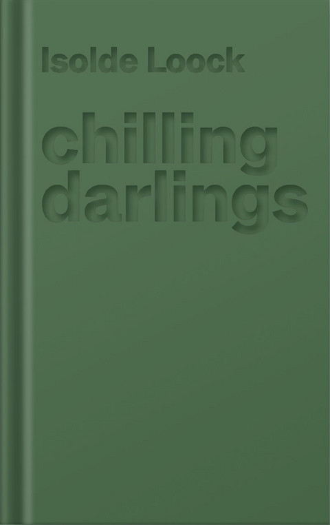 chilling darlings - Isolde Loock