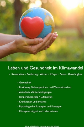 Leben und Gesundheit im Klimawandel