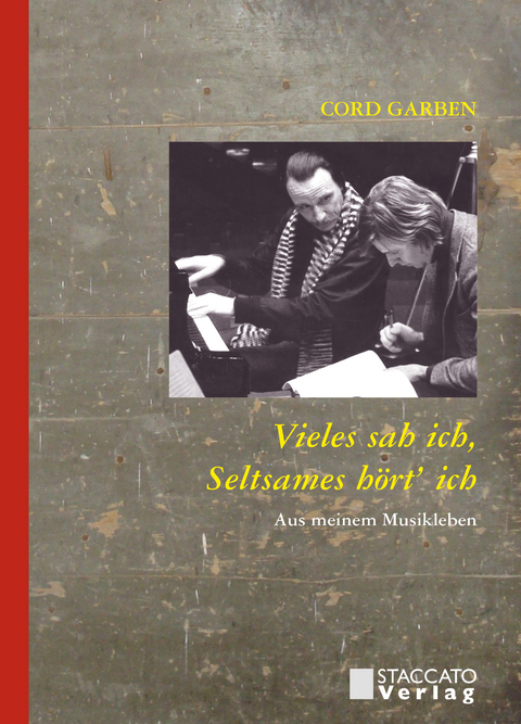 Vieles sah ich, Seltsames h&ouml;rt&rsquo; ich - Cord Garben