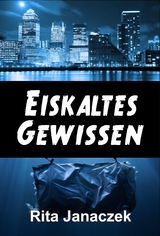 Eiskaltes Gewissen - Janaczek, Rita