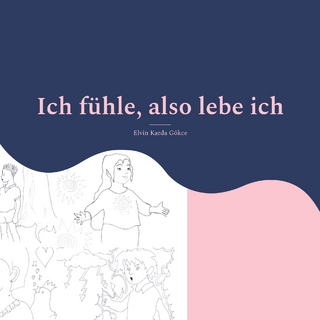 Ich fühle, also lebe ich