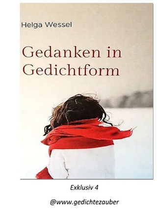 Gedanken in Gedichtform exklusiv Teil 4