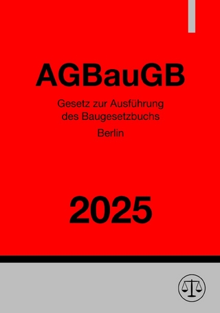 Gesetz zur Ausführung des Baugesetzbuchs Berlin - AGBauGB 2025
