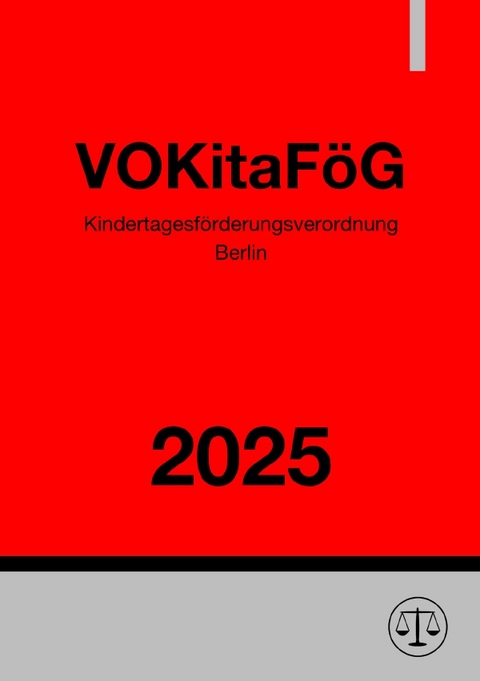 Kindertagesf&ouml;rderungsverordnung Berlin - VOKitaF&ouml;G 2025 - Gesetze24 Deutschland