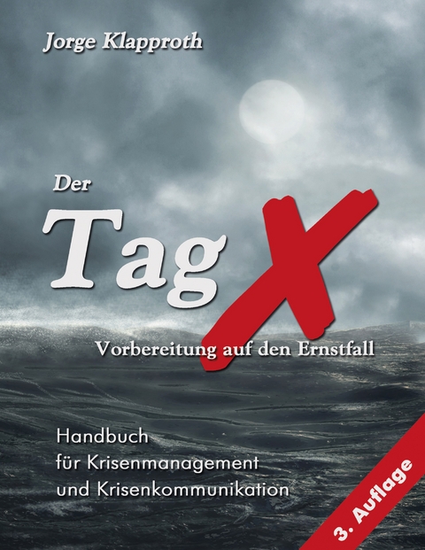 Der Tag X - Vorbereitung auf den Ernstfall - Jorge Klapproth