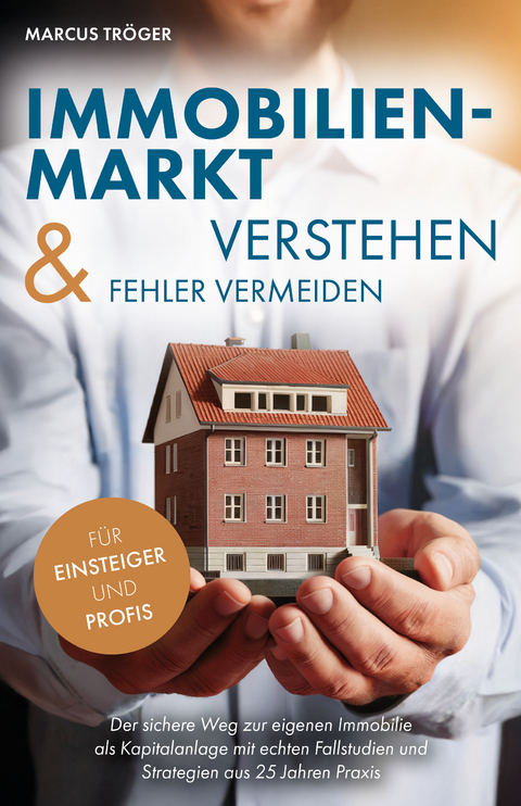 Immobilienmarkt verstehen & Fehler vermeiden - Marcus Tr&ouml;ger