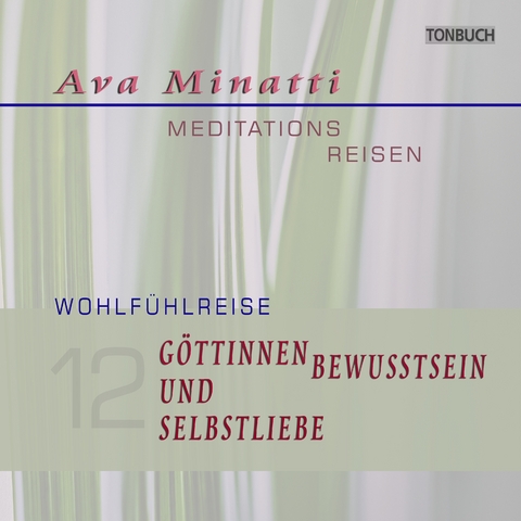 Göttinnenbewusstsein und Selbstliebe - CD12 - Ava Minatti