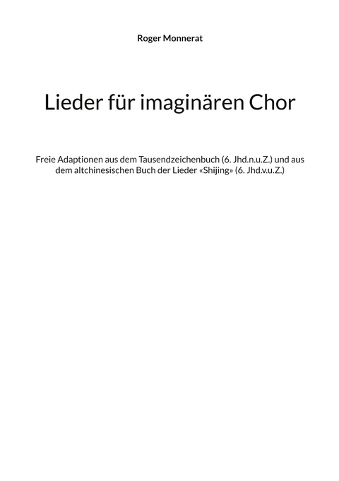 Lieder f&uuml;r imagin&auml;ren Chor - Roger Monnerat