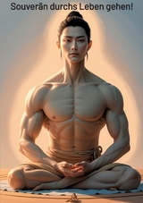 Souver&auml;n durchs Leben gehen - Ulrich Orlowski