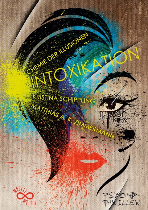 INTOXIKATION - Kristina Schippling, Matthias A. K. Zimmermann