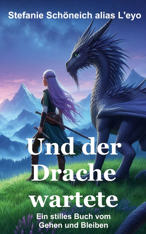 Und der Drache wartete - Stefanie Sch&ouml;neich