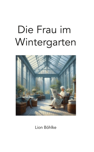 Die Frau im Wintergarten