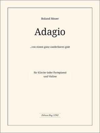 Adagio ... von einem ganz sonderbaren goût