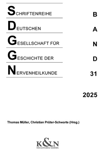 Schriftenreihe der Deutschen Gesellschaft für Geschichte der Nervenheilkunde