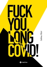 FUCK YOU, LONG COVID! - Sabina Mari