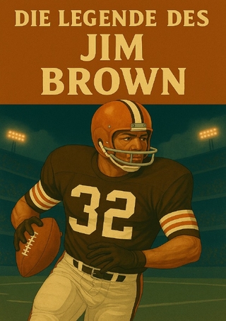 Football Legenden / Die Legende des Jim Brown