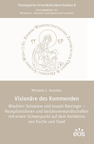 Visionäre des Kommenden Wladimir Solowjew und Joseph Ratzinger – Rezeptionslinien und Geistesverwandtschaften mit einem Schwerpunkt auf dem Verhältnis von Kirche und Staat