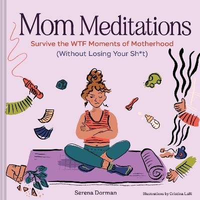 Mom Meditations - Serena Dorman