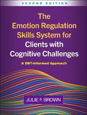 The Emotion Regulation Skills System for Clients with Cognitive Challenges, Second Edition