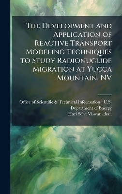 The Development and Application of Reactive Transport Modeling Techniques to Study Radionuclide Migration at Yucca Mountain, NV