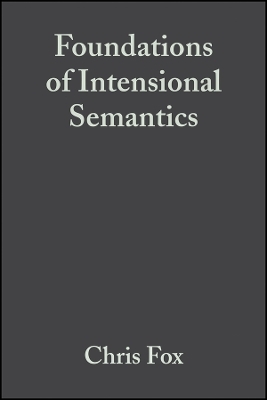 Foundations of Intensional Semantics - Chris Fox, Shalom Lappin